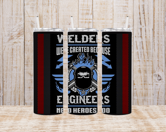 Welders - Engineers Need Heroes Too