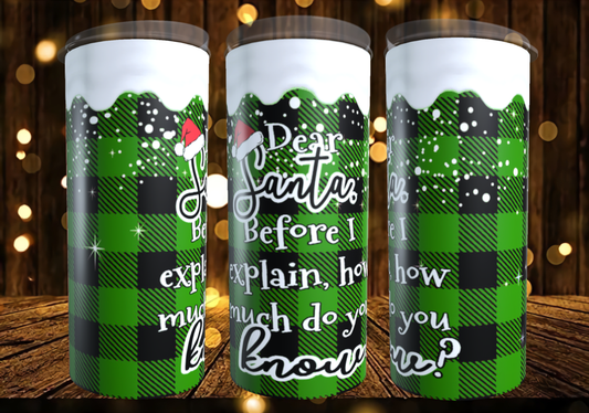 Green Dear Santa Before I Explain…